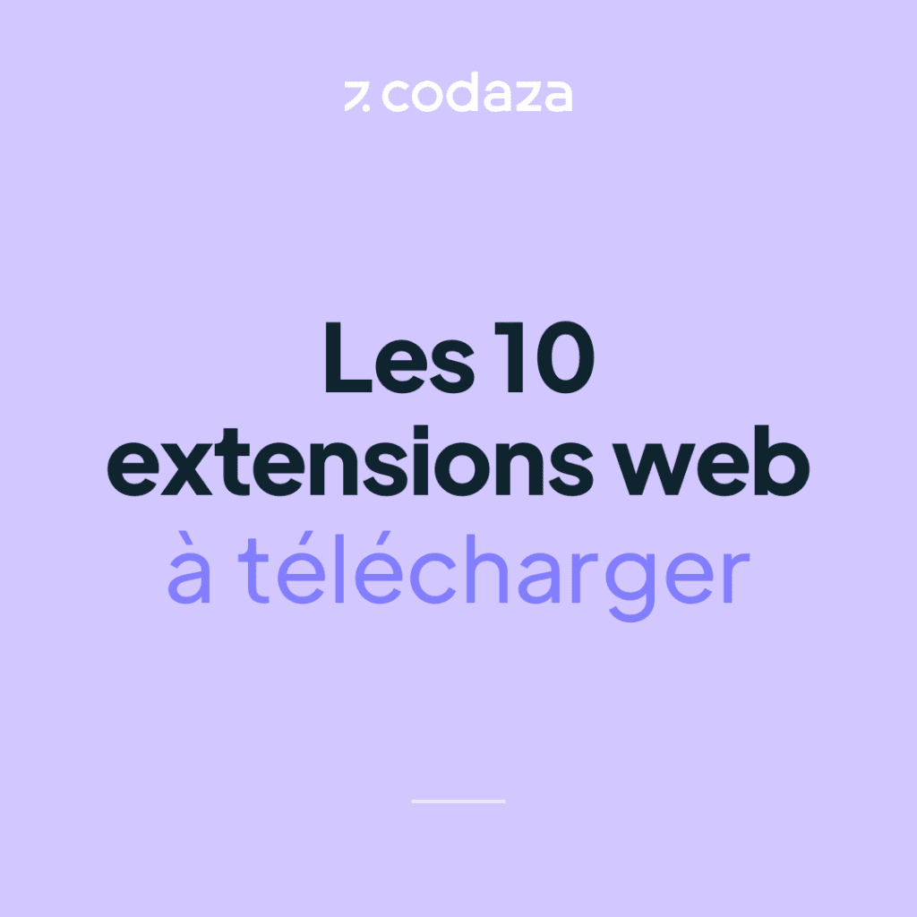 Les 10 extensions web à télécharger