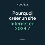 Pourquoi créer un site Internet en 2024 ?